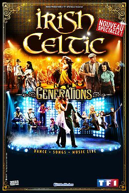 IRISH CELTIC GENERATIONS - Nouveau spectacle