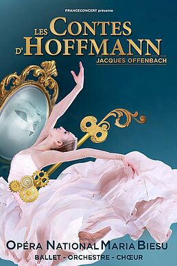 LES CONTES D'HOFFMAN - Opéra National Maria Biesu