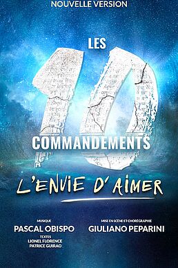 LES 10 COMMANDEMENTS - L'ENVIE D'AIMER - SPECTACLE MUSICAL
