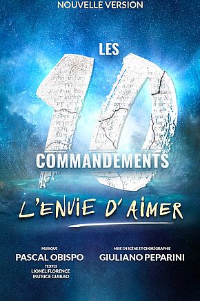 LES 10 COMMANDEMENTS - l'ENVIE D'AIMER - SPECTACLE MUSICAL