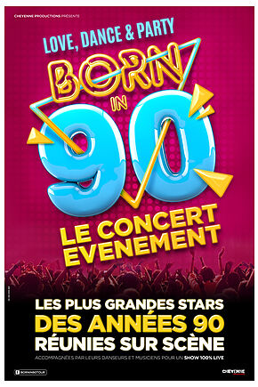 Born in 90 - Le concert evenement