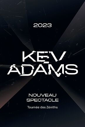 KEV ADAMS - NOUVEAU SPECTACLE