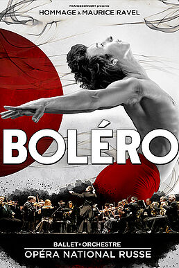 Bolero - Hommage à Maurice Ravel - Ballet et Orchestre - Opéra de Russie