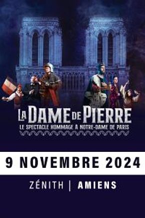 LA DAME DE PIERRE - SPECTACLE HOMMAGE A NOTRE DAME DE PARIS